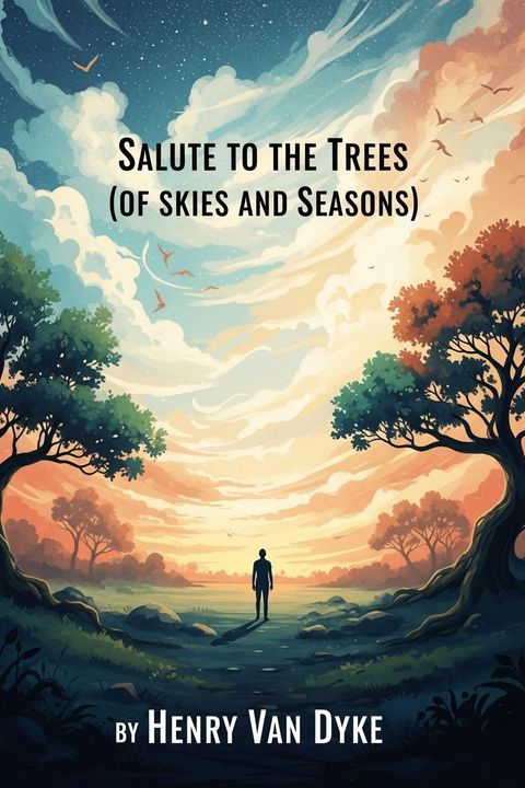 Salute to the Trees (of Skies and Seasons)