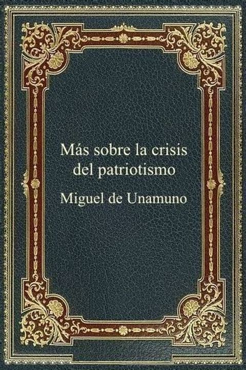 Más Sobre la Crisis del Patriotismo