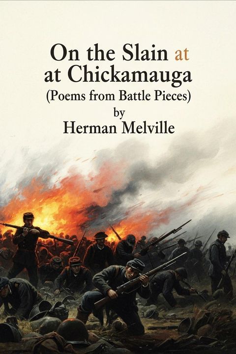 On the Slain at Chickamauga (Poems from Battle Pieces)