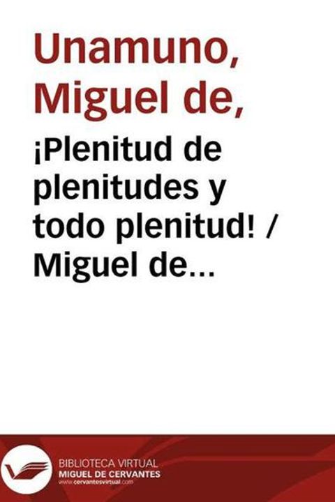 ¡Plenitud de Plenitudes y Todo Plenitud!
