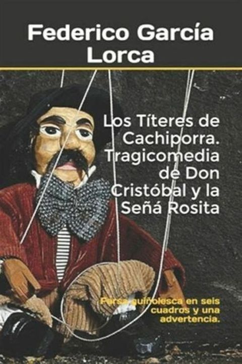 Los Títeres de Cachiporra. Tragicomedia de Don Cristóbal y la Señá Rosita