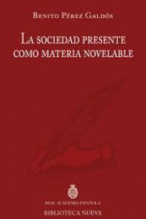 La Sociedad Presente Como Materia Novelable