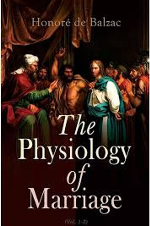The Physiology of Marriage, Volume I