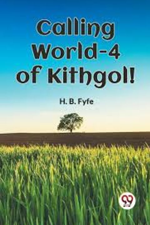 Calling World-4 of Kithgol!