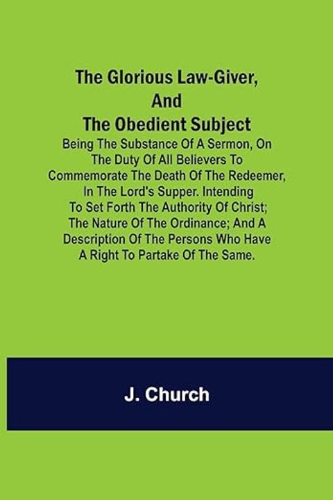 The Glorious Law-Giver and the Obedient Subject