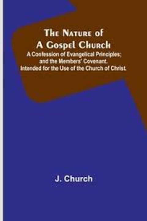 The Nature of a Gospel Church