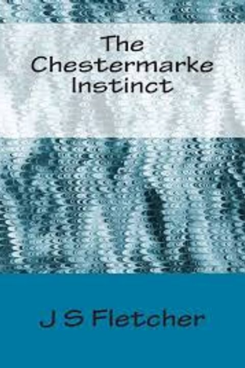 The Chestermarke Instinct