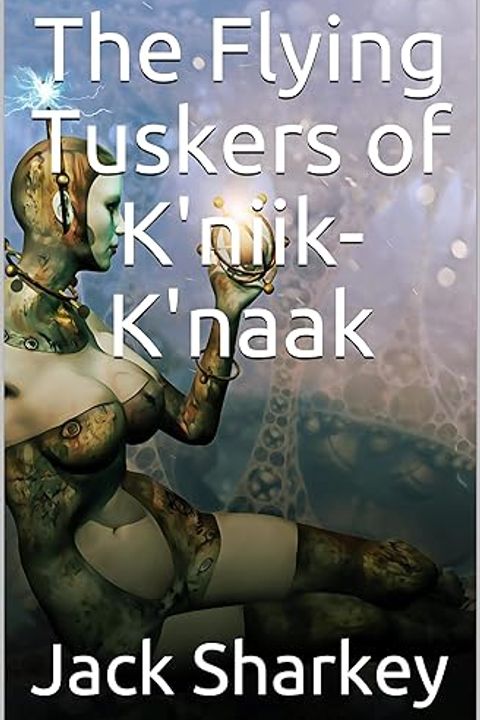The Flying Tuskers of K'Niik-K'Naak