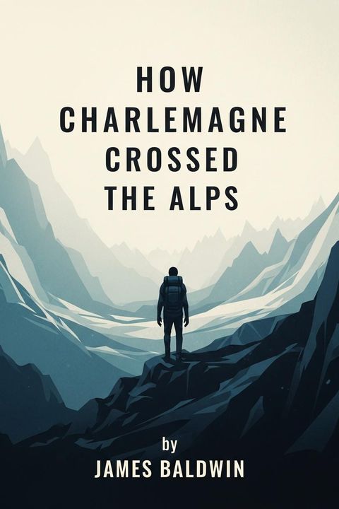 How Charlemagne Crossed the Alps