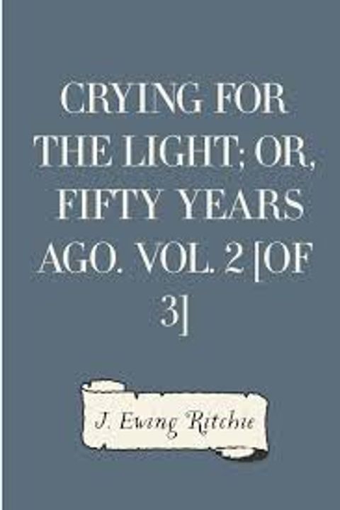 Crying for the Light, Volume 2