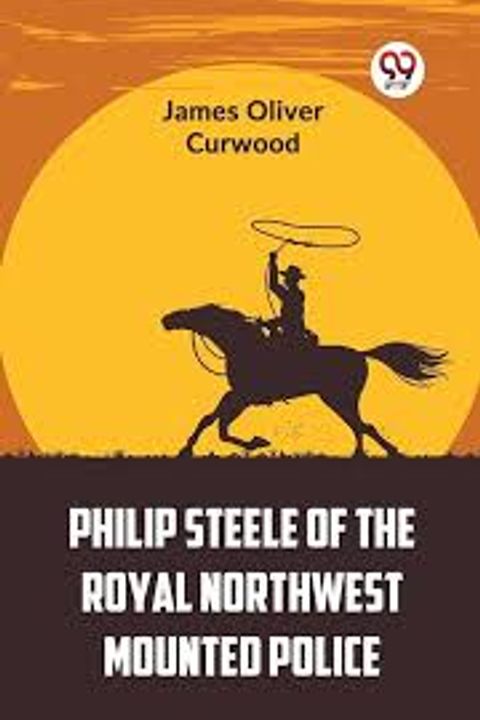 Philip Steel of the Royal Northwest Mounted Police