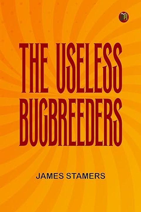 The Useless Bugbreeders