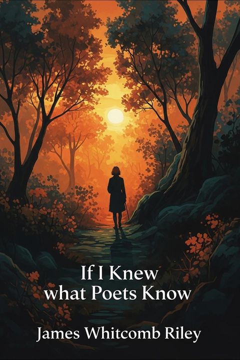 If I Knew what Poets Know