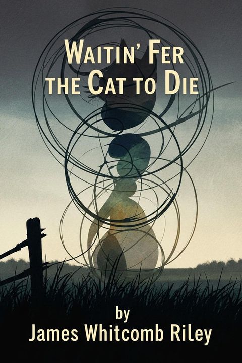 Waitin' Fer the Cat to Die