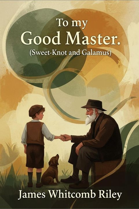 To my Good Master. (Sweet-Knot and Galamus)