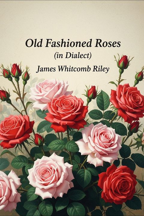 Old Fashioned Roses (in Dialect)