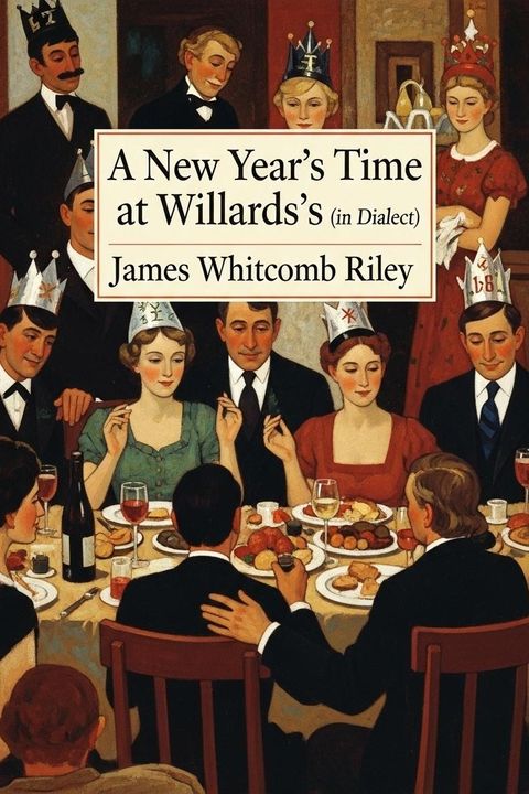 A New Year's Time at Willards's (in Dialect)