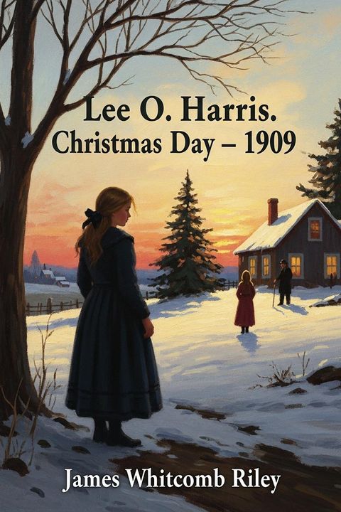 Lee o. Harris. Christmas Day -- 1909