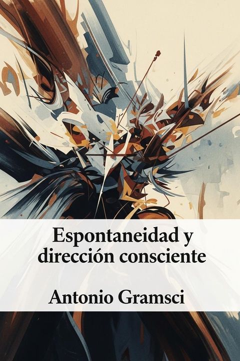 Espontaneidad y dirección consciente