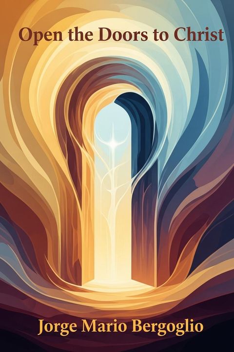 Open the Doors to Christ