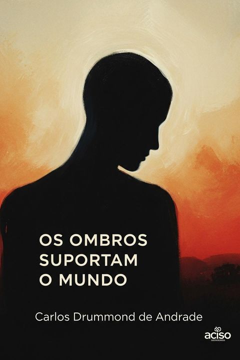 Os Ombros Suportam o Mundo