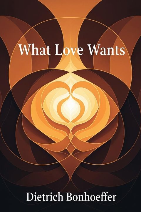 What Love Wants
