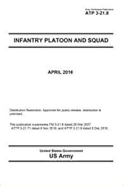 ATP 3-21.8 Infantry Platoon and Squad, April 2016