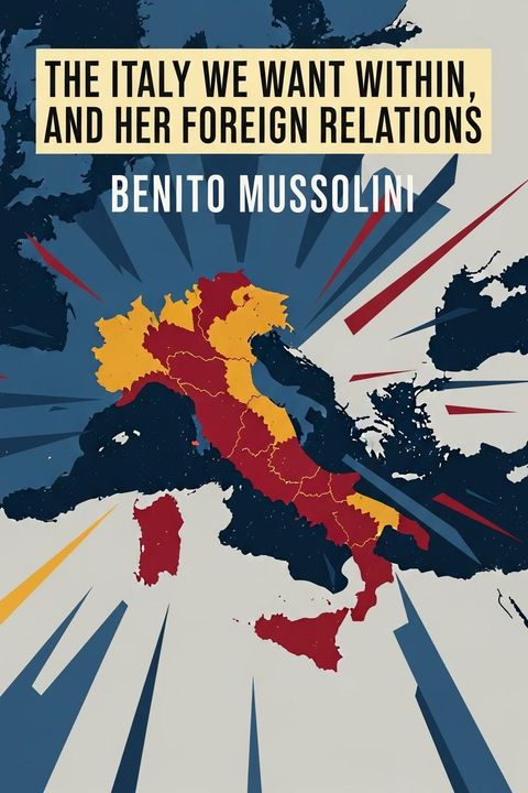 The Italy we Want Within, and her Foreign Relations