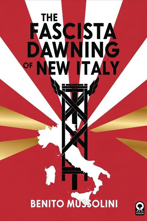 The Fascista Dawning of New Italy