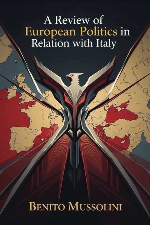 A Review of European Politics in their Relation with Italy