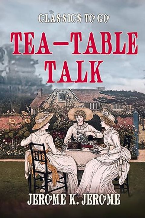 Tea-Table Talk