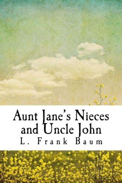 Aunt Jane's Nieces and Uncle John