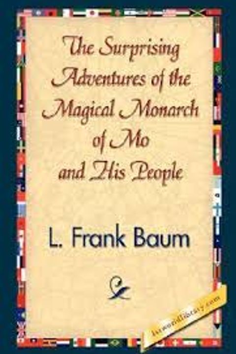 The Surprising Adventures of the Magical Monarch of Mo and his People