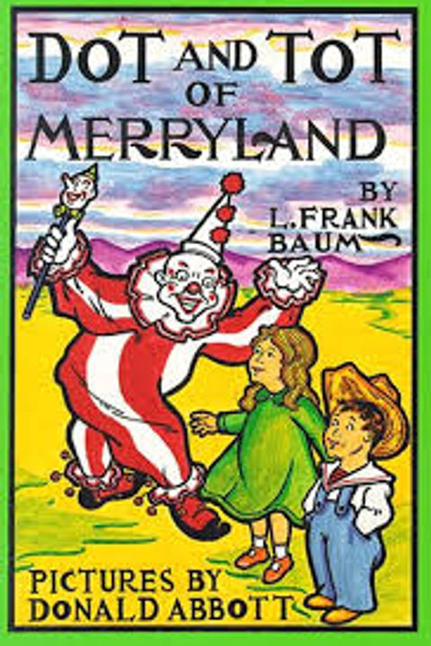 Dot and Tot of Merryland