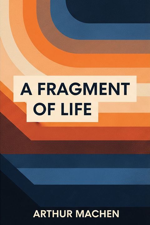A Fragment of Life