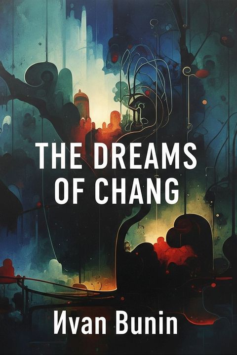 The Dreams of Chang