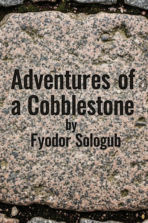 Adventures of a Cobblestone