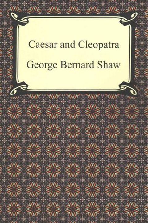 Caesar and Cleopatra