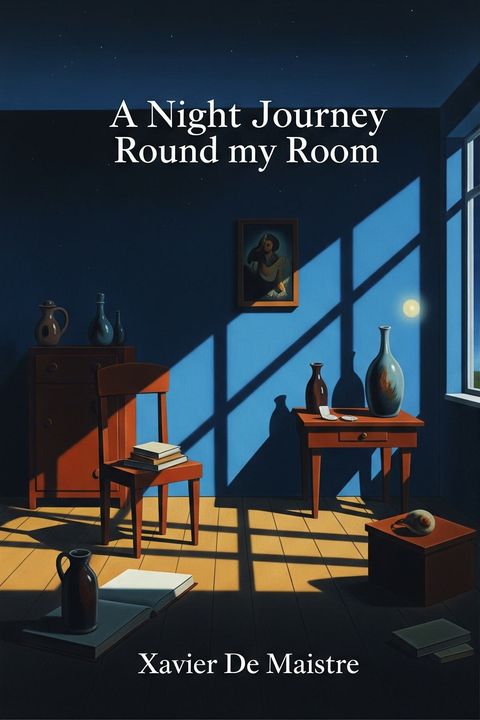 A Night Journey Round my Room