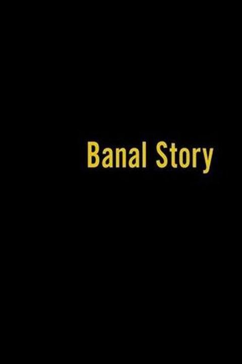 Banal Story