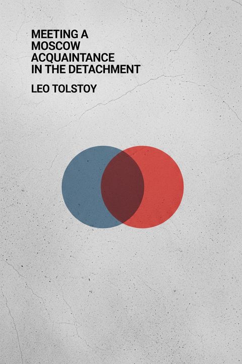 Meeting a Moscow Acquaintance in the Detachment