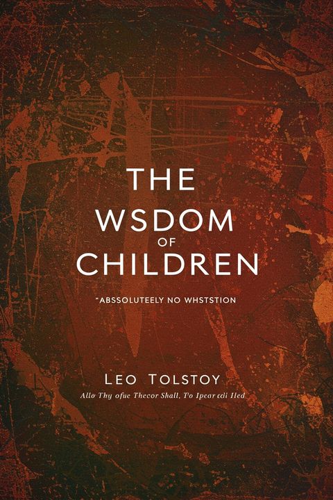 The Wisdom of Children