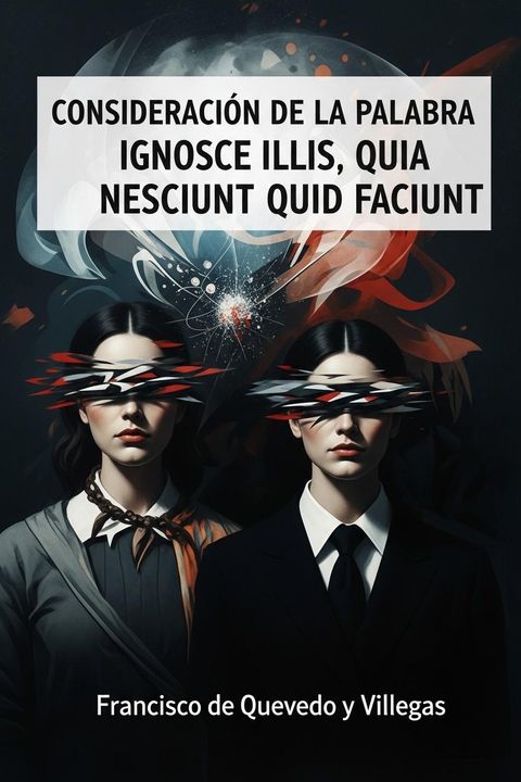 Consideración de la palabra ignosce illis, quia nesciunt quid faciunt
