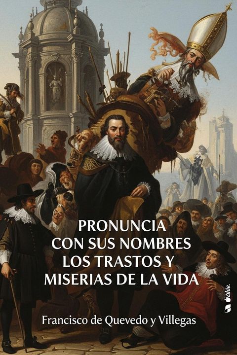Pronuncia con sus nombres los trastos y miserias de la vida