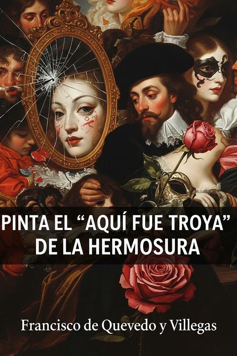 Pinta el "aquí fue Troya" de la hermosura