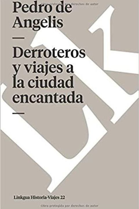 Derroteros y viages a la Ciudad Encantada