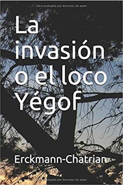 La invasión o El loco Yégof