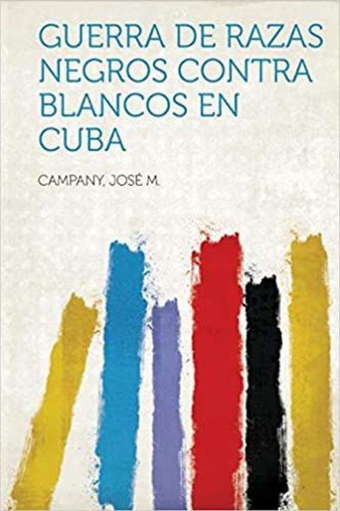 Guerra de razas (Negros contra Blancos en Cuba)