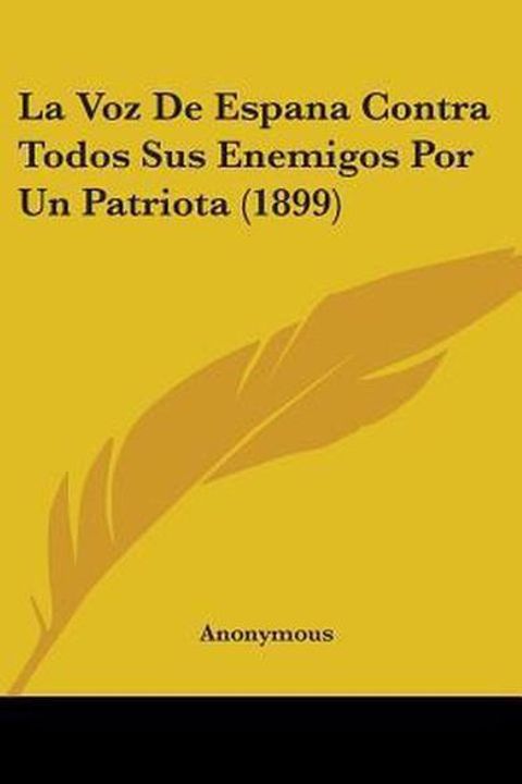 La voz de España contra todos sus enemigos por un patriota