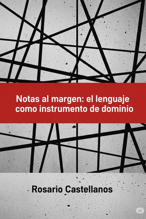 Notas al margen: el lenguaje como instrumento de dominio